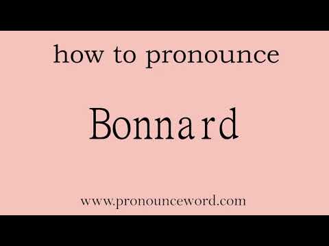 Bonnard. How to pronounce the english word Bonnard .Start with B. Learn from me.
