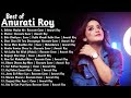 Anurati Roy Best Song Live Anurati Roy Bollywood Song 2023 Superhits Romantic Hindi Songs Mashup