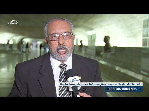 Comissão recebe representantes da União Europeia sobre direitos humanos