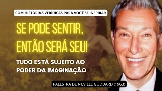 SEUS DESEJOS ESTÃO SUJEITOS AO PODER DA IMAGINAÇÃO - Palestra de Neville Goddard (1963)