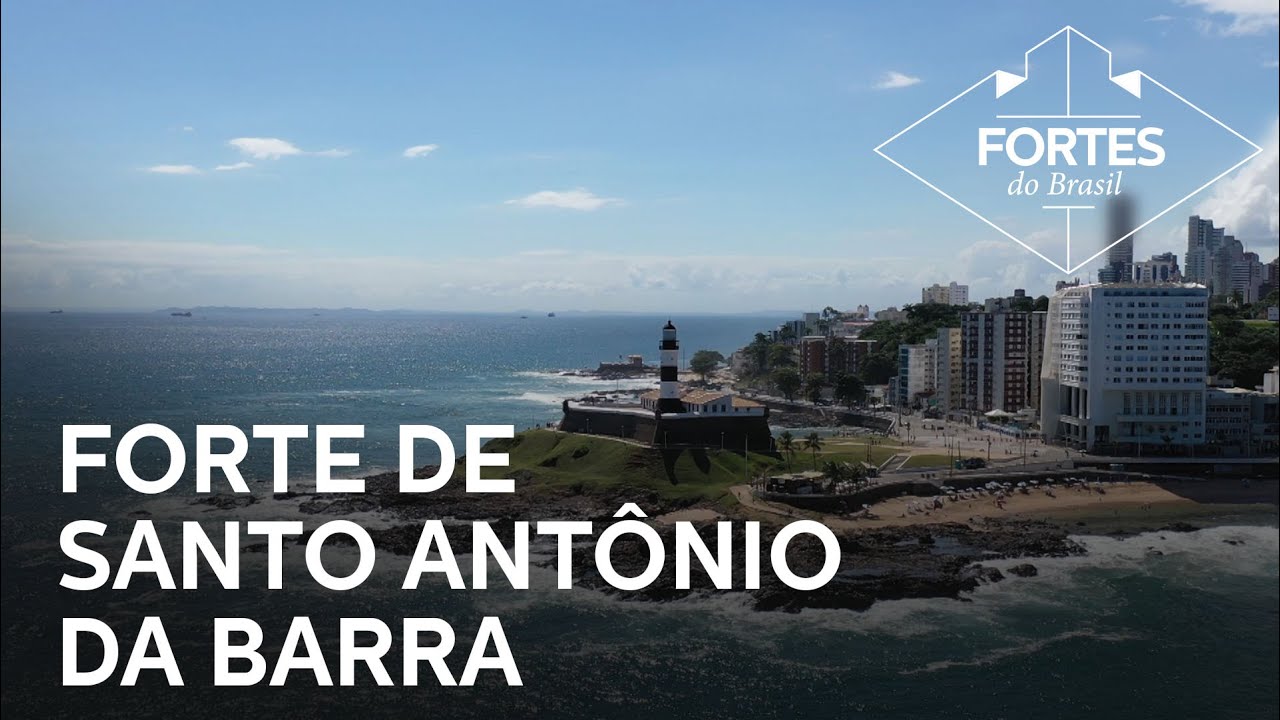 Fortes do Brasil: Forte de Santo Antônio da Barra (Salvador - BA)