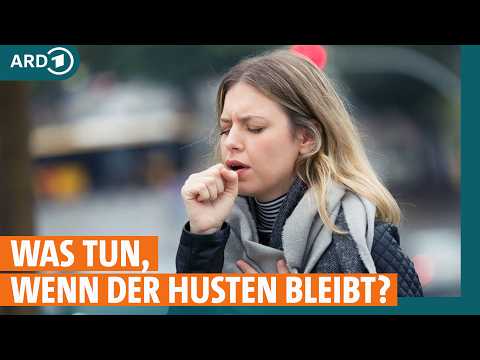 Husten: Was tun, wenn er bleibt? I ARD Gesund