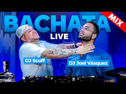 BACHATA LIVE MIX 11 CON JOEL VASQUEZ  & DJ SCUFF