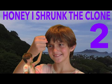 Honey I Shrunk the Clone Part 2 - The GIANT Clone