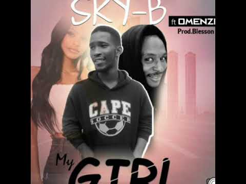 My Girl Sky-B ft Omenze