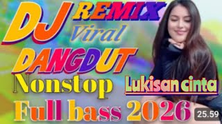 Download lagu DJ REMIX DANGDUT ◇ LUKISAN CINTA ◇  NONSTOP FULL BASS VIRALL 2026 mp3