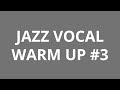 Jazz Vocal Warm Up Exercise #3 with Scat Syllables "DU-DN", "DWE-BA", "DU-BA"