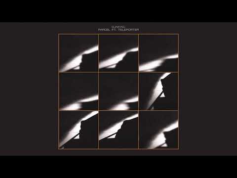 sunking - "Parcel" (feat. Teleporter)