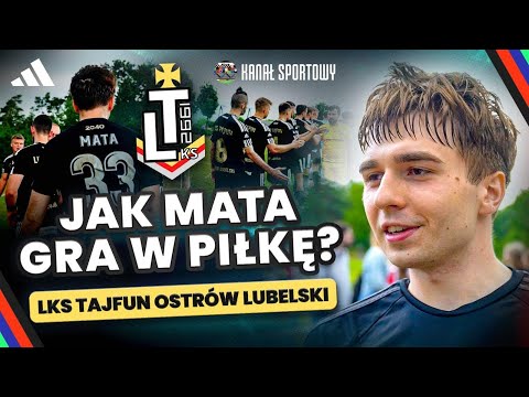 MATA PIŁKARZEM W B-KLASIE! TAJFUN OSTRÓW LUBELSKI OD KULIS!