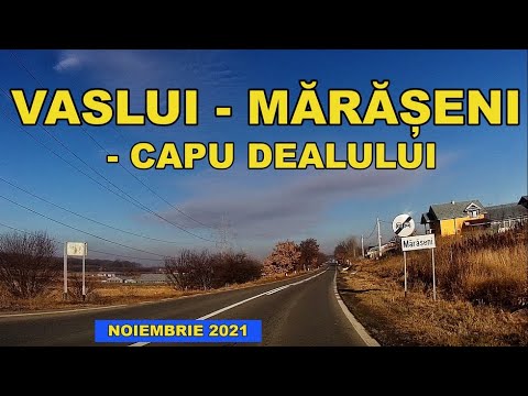 Drumul VASLUI - MARASENI - CAPU DEALULUI noiembrie 2021 video 4K 2160p