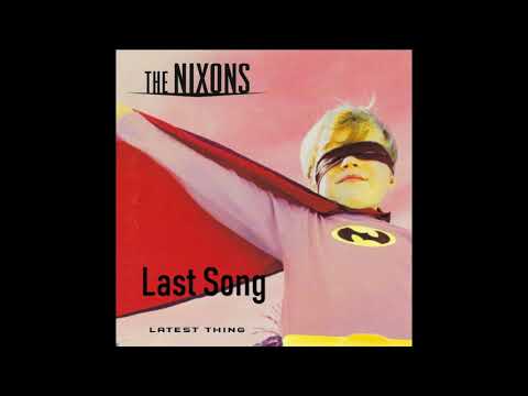 Last Song - The Nixons