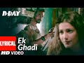 Ek Ghadi Lyrical D Day Arjun Rampal Shruti Hassan Rekha Bhardwaj Shankar Ehsaan Loy