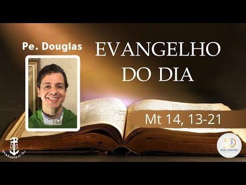 Evangelho do Dia (02/08) - Pe. Douglas