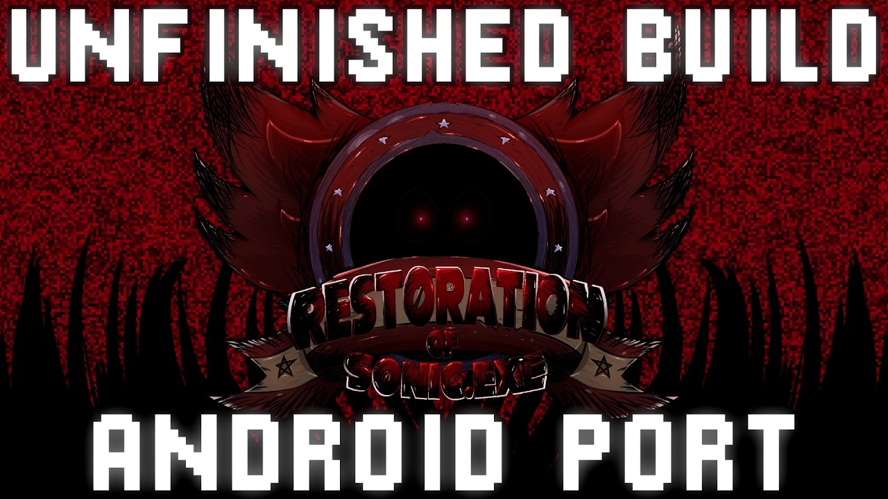 FNF': RESTORATION OF SONIC EXE - OFFICIAL ANDROID PORT