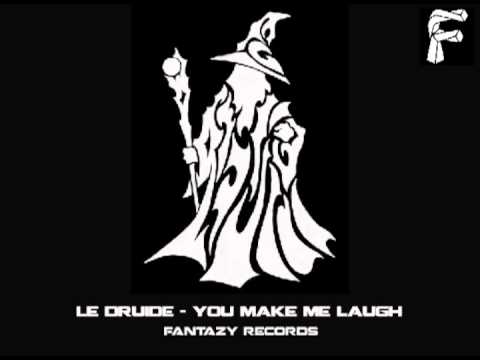 Le Druide - You Make Me Laugh