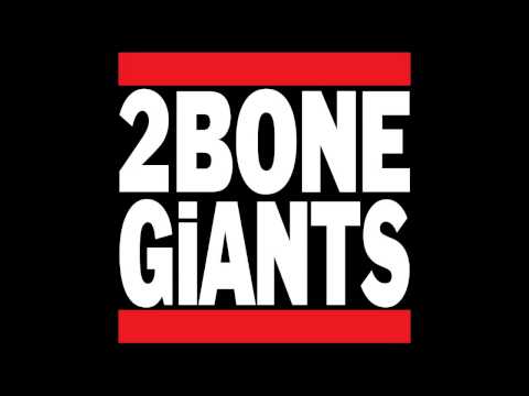 2 Bone Giants - Freedom