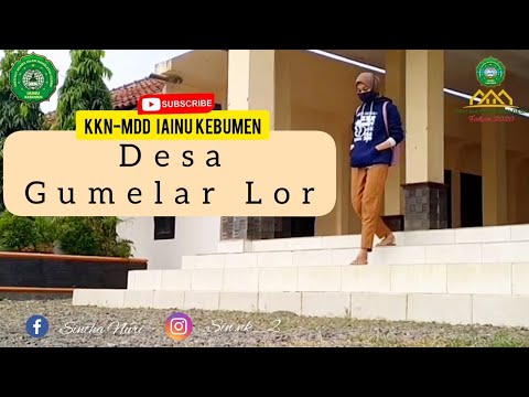KKN MMD IAINU KEBUMEN  DI DESA GUMELAR LOR