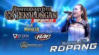 Download lagu ANNIVERSARY 6TH CB PEKALONGAN X RAP MUFFLER | MAHARANI ASP - ROPANG | MAHESA MUSIC LIVE mp3