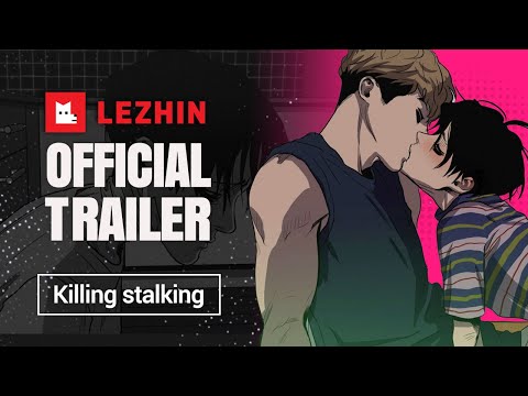 Killing Stalking | BL Webtoon Trailer - Lezhin Comics