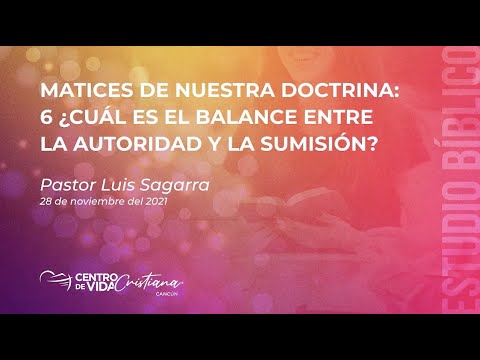 MATICES DE NUESTRA DOCTRINA: ¿Cuál es el balance entre la autoridad y la sumisión? | Centro de Vida Cristiana