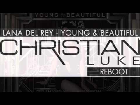 Lana Del Rey - Young & Beautiful (Christian Luke ReBoot)
