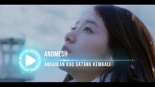 Download lagu Andaikan Kau Datang Kembali   ANDMESH OST Miracle In Cell No 7 Korean Version mp3 Download lagu Andaikan Kau Datang Kembali   ANDMESH OST Miracle In Cell No 7 Korean Version mp3