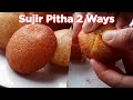 Yummy Sujir Pitha Recipes Anyone Can Make