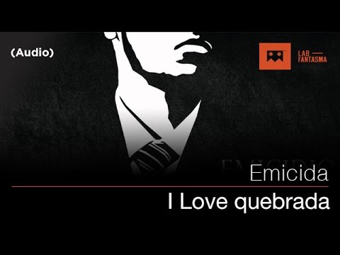 Emicida - I love quebrada (Audio)