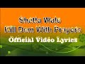 Shatta Wale Kill Dem With Prayers Lyrics Video
