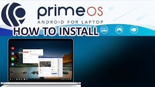 PrimeOS Android for PC 32bit and 64bit - How to Install Tutorial 2018