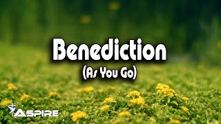 Benediction (As You Go) ~ Selah (lyrics)