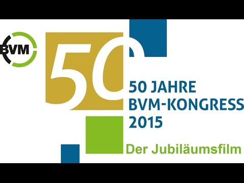 50. BVM-Kongress 2015 - Der Jubiläumsfilm