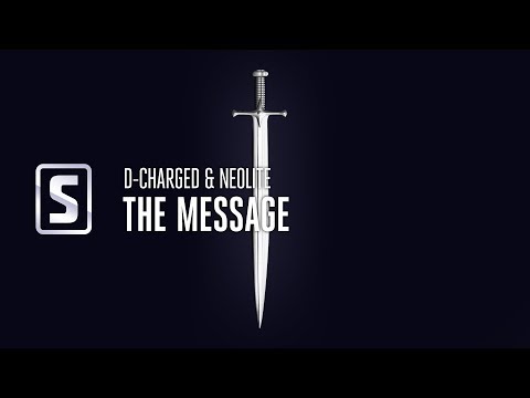 D-Charged & Neolite - The Message (Official Audio)