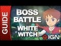 Ni No Kuni: Wrath of the White Witch - Boss Battle Strategy: The White Witch (POSSIBLE SPOILERS)