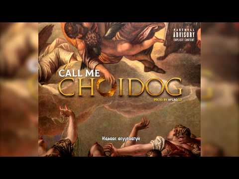CHOIDOG - Call Me Choidog (Official Audio)