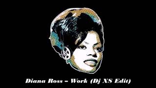 Diana Ross - Work That Body (Dj XS Edit)