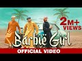Barbie Girl Offical Video -Mehmood J | Harris Ali & Mian Nabeel,Farooq Khani, Marry Shah | B2 Labels