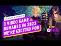 Looking Forward: 3 Video Game Remakes We're Excited For in 2023 - IGN Daily Fix