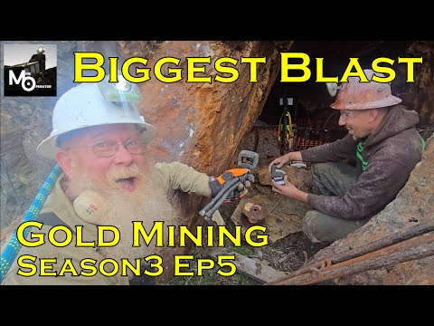 Biggest Blast Since The 1930's:  What it Takes Gold Mining Small Scale   S3E5