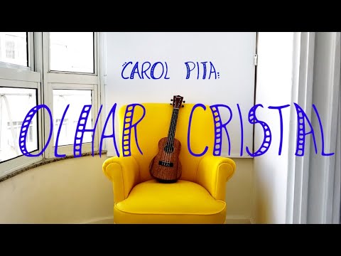 Olhar Cristal - Carol Pita