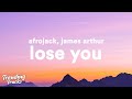 Afrojack ft. James Arthur - Lose You (Lyrics)