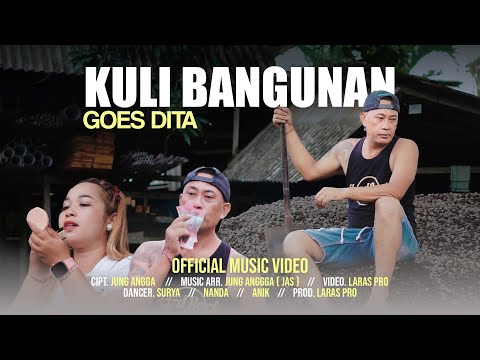 GOES DITA - KULI BANGUNAN  (OFFICIAL MUSIC VIDEO)