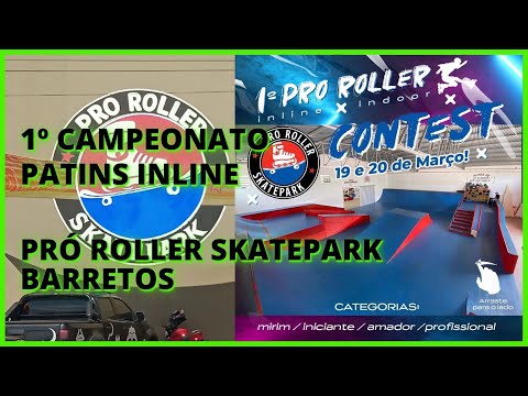 CAMPEONATO DE PATINS INLINE - PRÓ ROLLER SKATEPARK 19/03/2022-BARRETOS