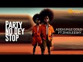 Adekunle Gold, Zinoleesky - Party No Dey Stop (sped up version )
