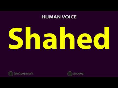 How To Pronounce Shahed