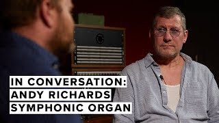 Video thumbnail for In Conversation: Andy Richards – Symphonic Organ by Spitfire Audio