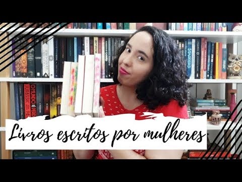 Cinco livros escritos por mulheres que vocês precisam conhecer | Um Livro e Só