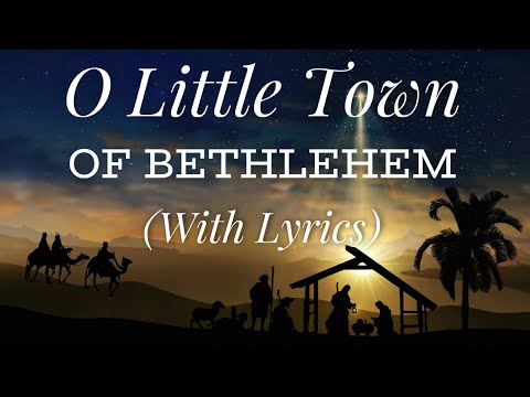 O Little Town of Bethlehem (with lyrics) - Beautiful Christmas Carol / Hymn!