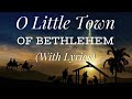 O Little Town of Bethlehem (with lyrics) - Beautiful Christmas Carol / Hymn!