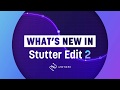 Video 1: Whats New In Stutter Edit 2